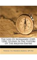 The Loss of Normandy (1189-1204), Studies in the History of the Angevin Empire