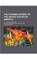 The Pharmacopoeia of the United States of America; 4th Decennial Revision