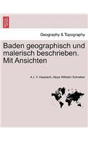 Baden Geographisch Und Malerisch Beschrieben. Mit Ansichten