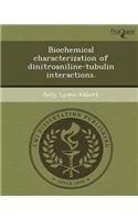 Biochemical Characterization of Dinitroaniline-Tubulin Interactions