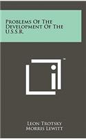 Problems of the Development of the U.S.S.R.