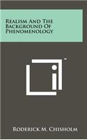 Realism And The Background Of Phenomenology