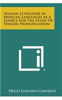 Spanish Literature in Mexican Languages as a Source for the Study of Spanish Pronunciation