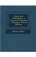 Plato and Platonism: A Series of Lectures