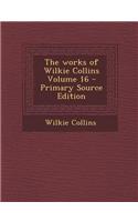 The Works of Wilkie Collins Volume 16