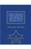 Sketches of China; Partly During an Inland Journey of Four Months, Between Peking, Nanking, and Canton; With Notices and Observations Relative to the Present War. Vol. I - War College Series: (English)