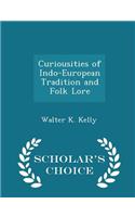Curiousities of Indo-European Tradition and Folk Lore - Scholar's Choice Edition
