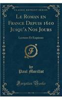 Le Roman En France Depuis 1610 Jusqu'a Nos Jours