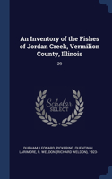 An Inventory of the Fishes of Jordan Creek, Vermilion County, Illinois