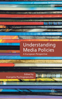 Understanding Media Policies