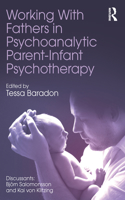 Working With Fathers in Psychoanalytic Parent-Infant Psychotherapy