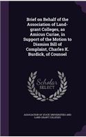Brief on Behalf of the Association of Land-Grant Colleges, as Amicus Curiae, in Support of the Motion to Dismiss Bill of Complaint, Charles K. Burdick, of Counsel