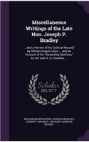 Miscellaneous Writings of the Late Hon. Joseph P. Bradley