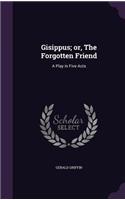 Gisippus; or, The Forgotten Friend