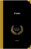 E&#769;tudes