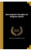 New England's Struggles for Religious Liberty