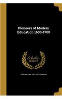 Pioneers of Modern Education 1600-1700