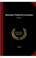 Nouveau Traité De La Cuisine; Volume 1