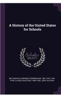 A History of the United States for Schools