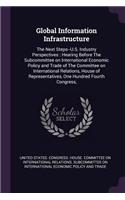 Global Information Infrastructure: The Next Steps--U.S. Industry Perspectives: Hearing Before The Subcommittee on International Economic Policy and Trade of The Committee on Internati