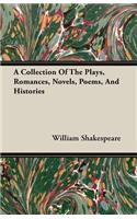 A Collection Of The Plays, Romances, Novels, Poems, And Histories: (English)