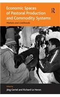 Economic Spaces of Pastoral Production and Commodity Systems