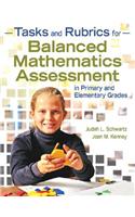 Tasks and Rubrics for Balanced Mathematics Assessment in Primary and Elementary Grades