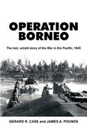 Operation Borneo: The Last, Untold Story of the War in the Pacific, 1945(English)