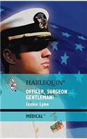 Officer, Surgeon...Gentleman!