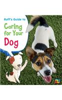 Ruff's Guide to Caring for Your Dog: (Pets' Guides)