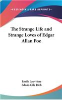 The Strange Life and Strange Loves of Edgar Allan Poe