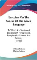 Exercises On The Syntax Of The Greek Language