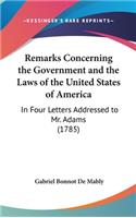 Remarks Concerning the Government and the Laws of the United States of America