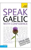 Speak Gaelic With Confidence: Teach Yourself