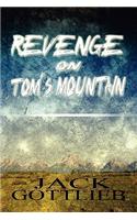 Revenge on Tom's Mountain