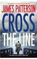Cross the Line: (22 Alex Cross Novels)