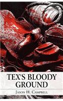 Tex's Bloody Ground