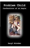 Problem Child: Confessions of an Aspie(English)