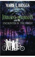 Jermaine Peterman and the Encounter in the Forest: (English)