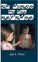 El Juego de Los Espejos: (Spanish)