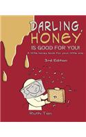 Darling, Honey is Good For You!