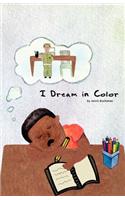 I Dream in Color
