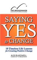 Saying Yes to Change