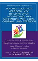 Teacher Education Yearbook XXVI Building upon Inspirations and Aspirations with Hope, Courage, and Strength