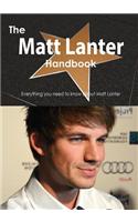 The Matt Lanter Handbook - Everything You Need to Know about Matt Lanter