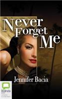 Never Forget Me