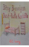 Bitsy Brannigan and the Dust-Ruffle Kerfuffle