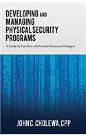 Developing and Managing Physical Security Programs