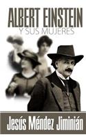 Albert Einstein y sus mujeres