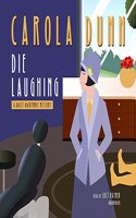 Die Laughing: A Daisy Dalrymple Mystery(12 Daisy Dalrymple Mysteries (Audio))